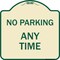 Signmission Designer Series No Parking Anytime, Tan & Green Heavy-Gauge Aluminum Sign, 18" x 18", TG-1818-23774 A-DES-TG-1818-23774 - alternate 1